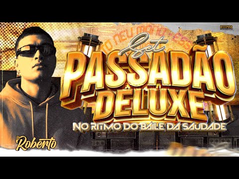 📻 SET PASSADÃO DELUXE - (NO RITMO DO BAILE DA SAUDADE) 💖