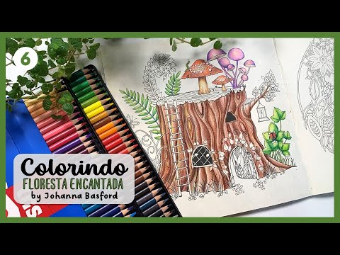 🔴 Live - Floresta Encantada by Johanna Basford (Parte 6)