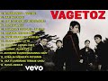 VEGATOZ KEHADIRAMU KUMPULAN LAGU TERBAIK FULL ALBUM VAGETOZ VAGETOZ FULL ALBUM TERBAIK 2000an