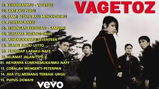 Download lagu VEGATOZ - KEHADIRAMU | KUMPULAN LAGU TERBAIK FULL ALBUM VAGETOZ | VAGETOZ FULL ALBUM TERBAIK 2000an mp3