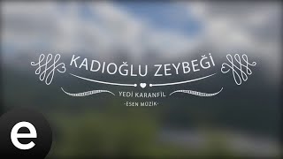 Kadıoğlu Zeybeği - Yedi Karanfil (Seven Cloves) - Official Audio
