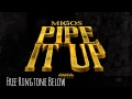 Migos - Pipe It Up (Audio)