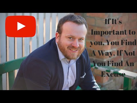 If it's important to you, you will find a way, if not, you will find an excuse