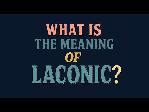 What is the meaning of Laconic?
