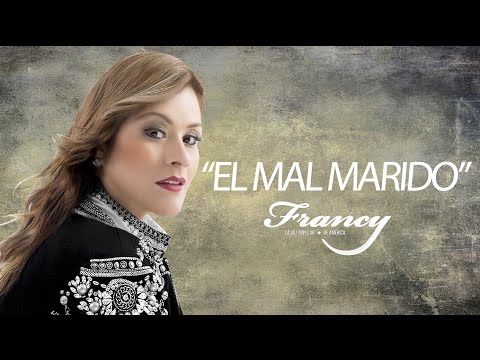 EL MAL MARIDO   FRANCY