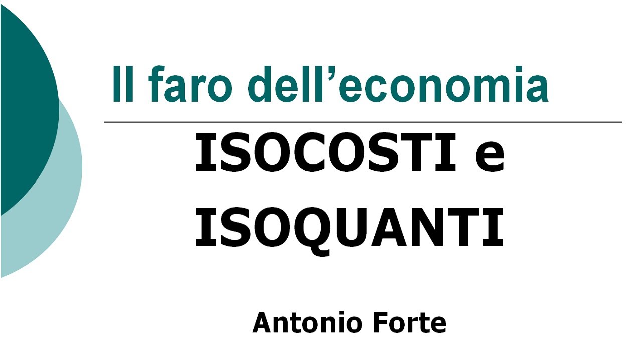 Lezione: isocosti e isoquanti!