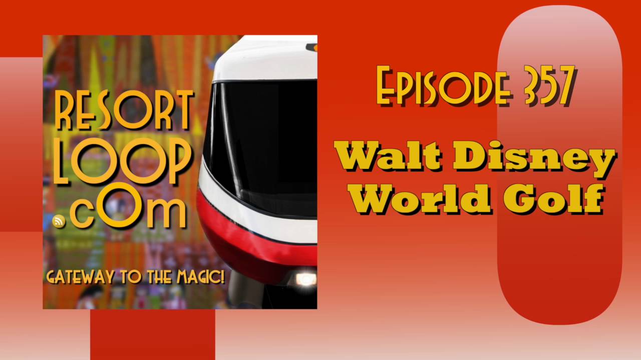 ResortLoop.com Episode 367 - Best WDW Resorts For Couples