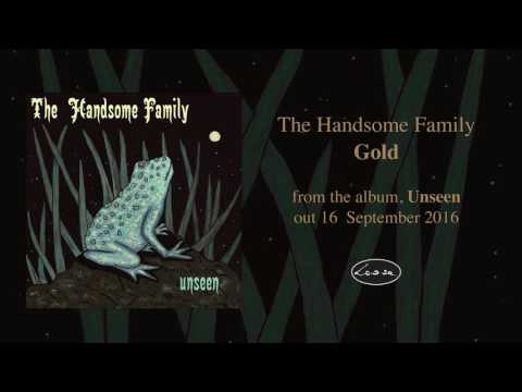 THE HANDSOME FAMILY - Gold