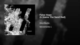 False Hope (It Stains The Sand Red)