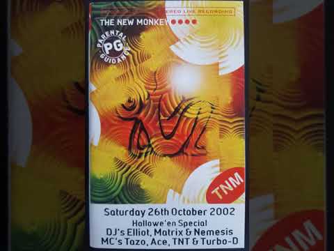 26th October 2002   Halloween Special DJ's Elliot, Matrix & Nemesis MC's Tazo, Ace, TNT & Turbo D B