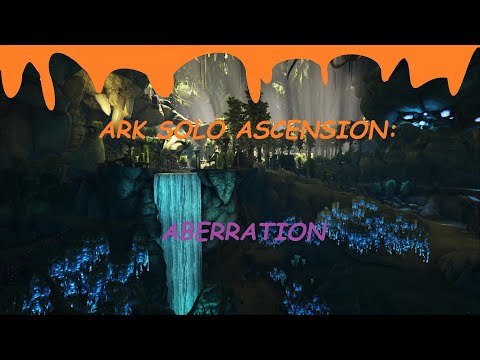 ARK: ABERRATION SOLO ASCENSION EP 13- BUILDING A CLIFF PLATFORM BASE