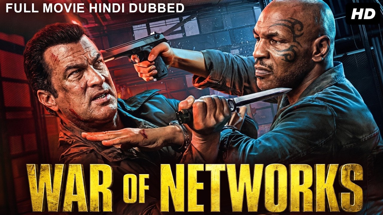 WAR OF NETWORKS - Hollywood Movie Hindi Dubbed | Mike Tyson, Steven Seagal | Chinese Action Movie