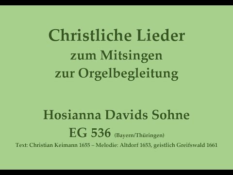 Hosianna Davids Sohne EG 536 (Bay./Thür.) Adventslied zum Mitsingen mit Orgelbegleitung