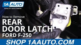 How to Replace Rear Door Latch 11-16 Ford F250