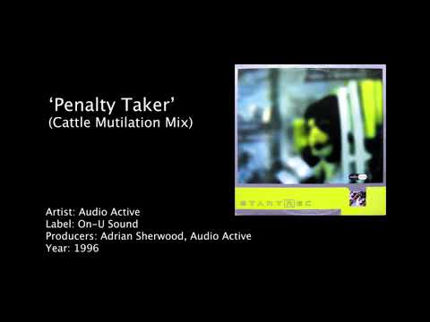 Audio Active – Penalty Taker (Cattle Mutilation Mix)