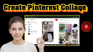 How To Make A Collage On Pinterest ( Step by Step Guide)