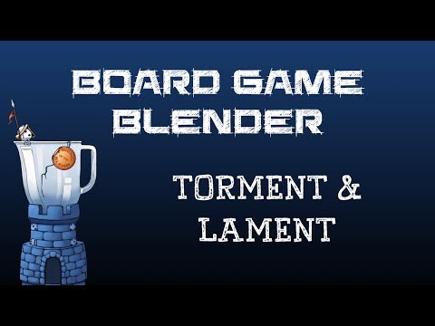 Board Game Blender - Torment and Lament