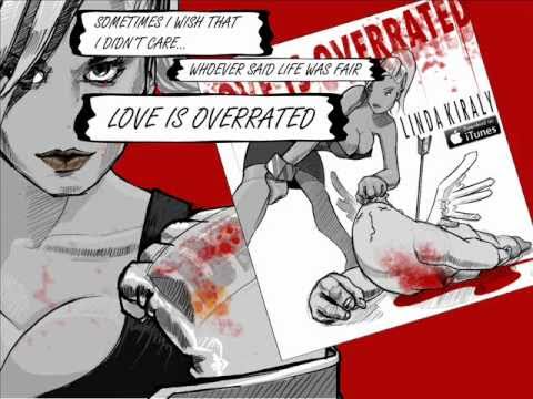 Linda Kiraly - LOVE IS OVERRATED