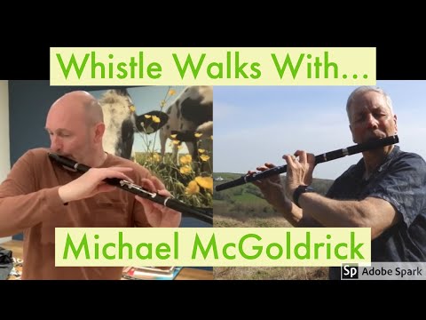 Whistle Walks With...  Michael McGoldrick