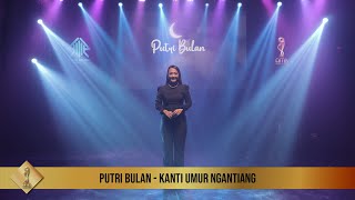 Download lagu PUTRI BULAN - KANTI UMUR NGANTIANG mp3 Download lagu PUTRI BULAN - KANTI UMUR NGANTIANG mp3