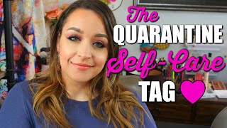 THE (Q*arantine) SELF CARE TAG!