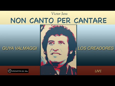 Guya Valmaggi, Los Creadores - NON CANTO PER CANTARE - Versione italiana di MANIFIESTO