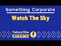 Something Corporate - Watch The Sky [Karaoke]