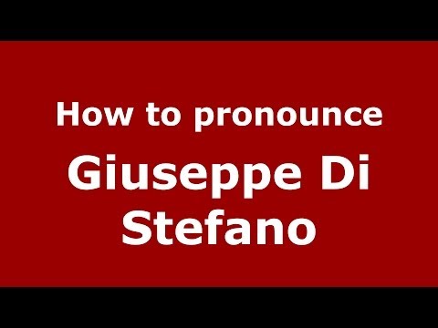 How to pronounce Giuseppe Di Stefano (Italian/Italy) - PronounceNames.com
