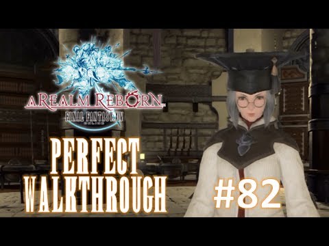 Final Fantasy XIV A Realm Reborn Perfect Walkthrough Part 82 - Lv.45 Scholar Quests
