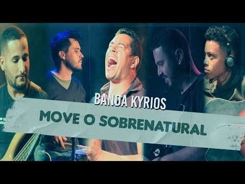 BANDA KYRIOS - MOVE O SOBRENATURAL