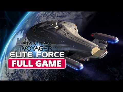 Star Trek Voyager: Elite Force - Full Game Walkthrough (No Commentary)