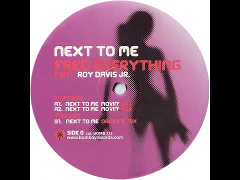 Fred Everything Feat. Roy Davis Jr. - Next To Me (Original Mix) (2004) [Vinyl]