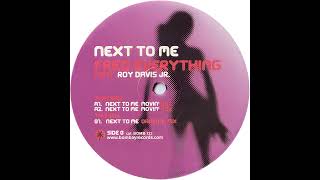 Fred Everything Feat. Roy Davis Jr. - Next To Me (Original Mix) (2004) [Vinyl]