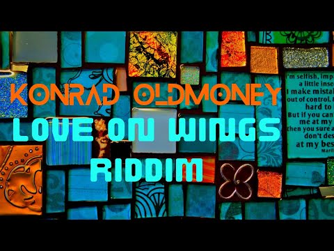 MUSIC and PICTURES, no copyright, KONRAD OLDMONEY, LOVE ON WINGS RIDDIM