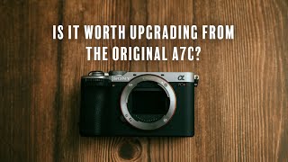 Sony A7CR... is it worth upgrading from the A7C?