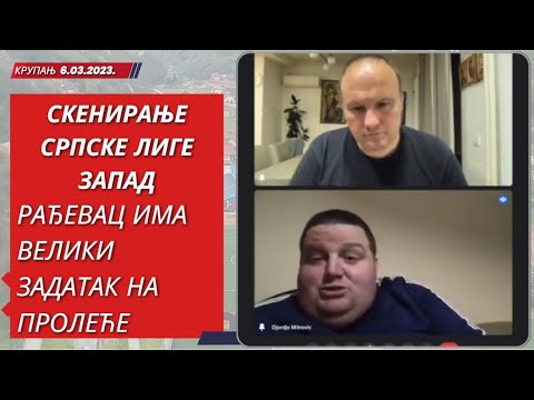 SKENIRANJE SRPSKE LIGE ZAPAD - FK RAĐEVAC IMA VELIKI ZADATAK NA PROLEĆE - OCENJUJE ĐORĐE MITROVIĆ