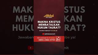 Download lagu Makna Kristus membatalkan Hukum Taurat? #tanyaalkitab mp3