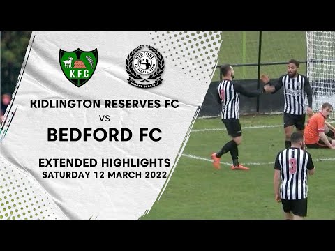 EXTENDED HIGHLIGHTS | Kidlington Reserves FC v Bedford FC 12th March 2022