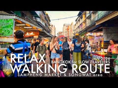 Relaxed Walking Route with Old Streets and a Slow Pace / Sampheng Market&SONGWAT STREET / JAN 2026