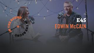 EP45: Edwin McCain "Right Place, Right Time"