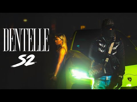 S2 - Dentelle (Clip Officiel)