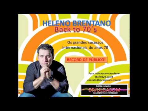 Heleno Brentano - Back to 70's