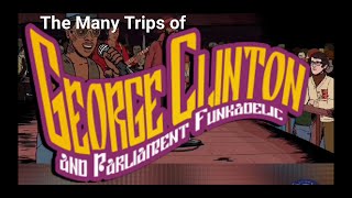 Thanks white kids!: The Many Trips of George Clinton &amp; Parliament Funkadelic