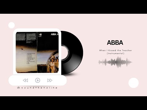 ABBA - When I Kissed the Teacher | Instrumental