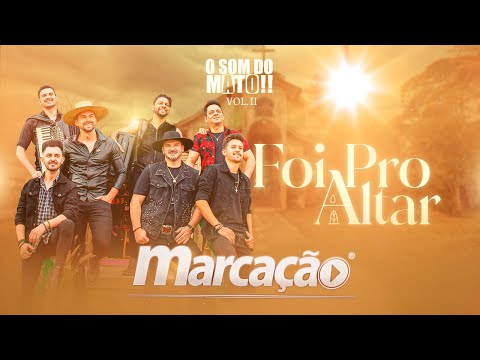 Marcação - Foi Pro Altar (O Som do Mato Vol.2)