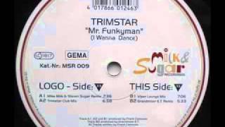 SPEED GARAGE - TRIMSTAR - MR. FUNKYMAN (I WANNA DANCE) - (Grandmixer E.T. Remix)
