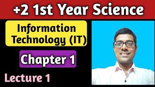 +2 1st Year IT | Plus two first year | Science / Arts | Chapter 1 Lecture 1 | Mukesh sir