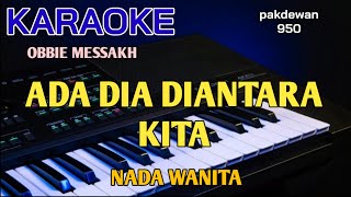 Download lagu Ada Dia Diantara Kita | Obbie Messakh | Karaoke Nada Wanita | Cover mp3