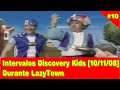10 Intervalos Discovery Kids 10 11 2008 LAZYTOWN