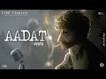 AADAT Addiction Official Audio Vibe Chapters